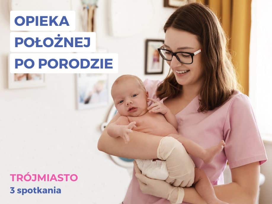 Abonament patronażowy na wizyty położnej w Twoim domu na terenie trójmiasta